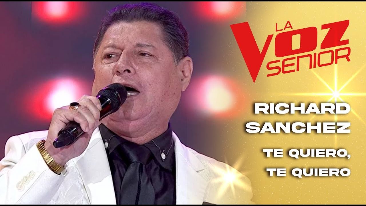 Richard Sánchez | Te quiero, te quiero | Audiciones a ciegas | Temporada 2022 | La Voz Senior