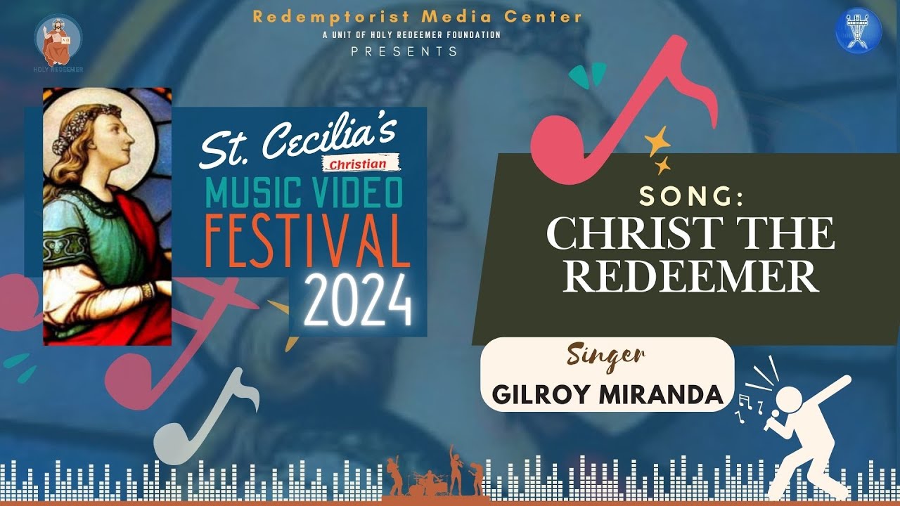St Cecilia Music Video Festival | 2024 | Christ The Redeemer  | Gilroy Miranda