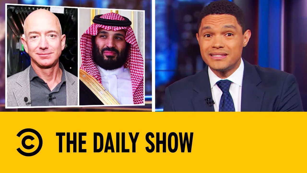 Did Saudi Arabia Hack Jeff Bezos' Phone? | The Daily Show With Trevor Noah