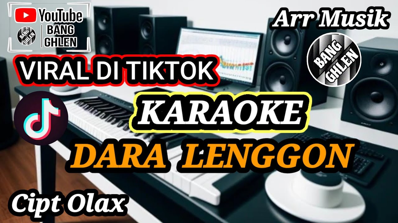 LAGU DAYAK VIRAL | KARAOKE DARA LENGGON || VERSI ORGEN TUNGGAL ARR MUSIK BANG GHLEN