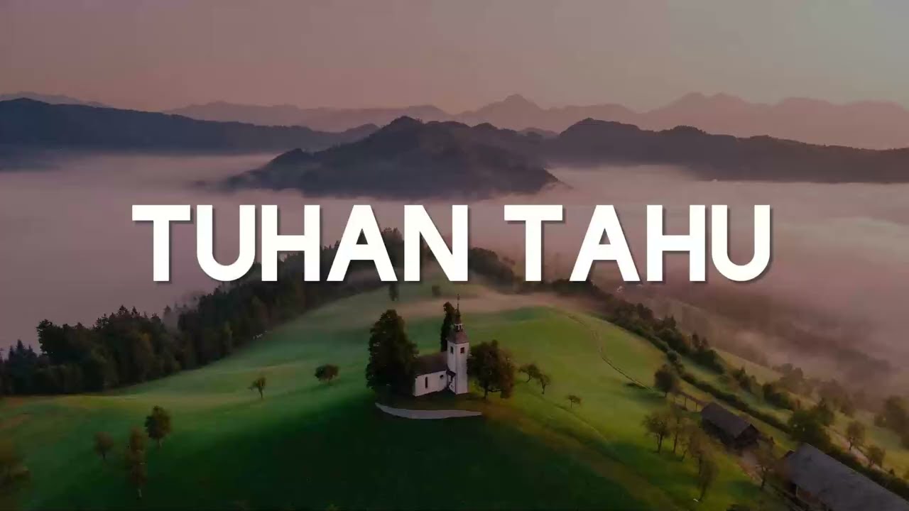 Tuhan Tahu, Segala Perkara, Ku Tak Akan Menyerah (Lirik) - Melitha Sidabutar