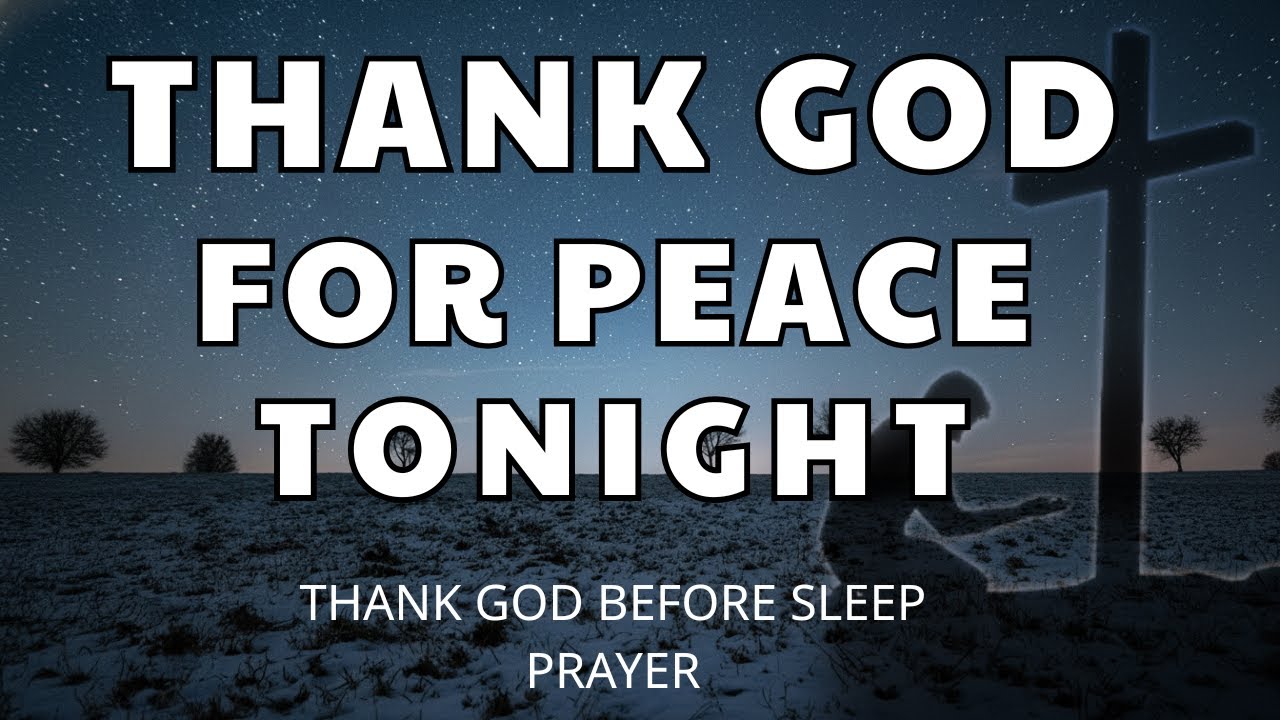 Night Prayer of Gratitude 🙏 Receive Peace, Blessings & Protection