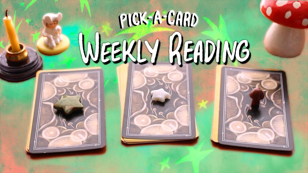🍄 Pick-A-Card ⭐️ Weekly Tarot Reading