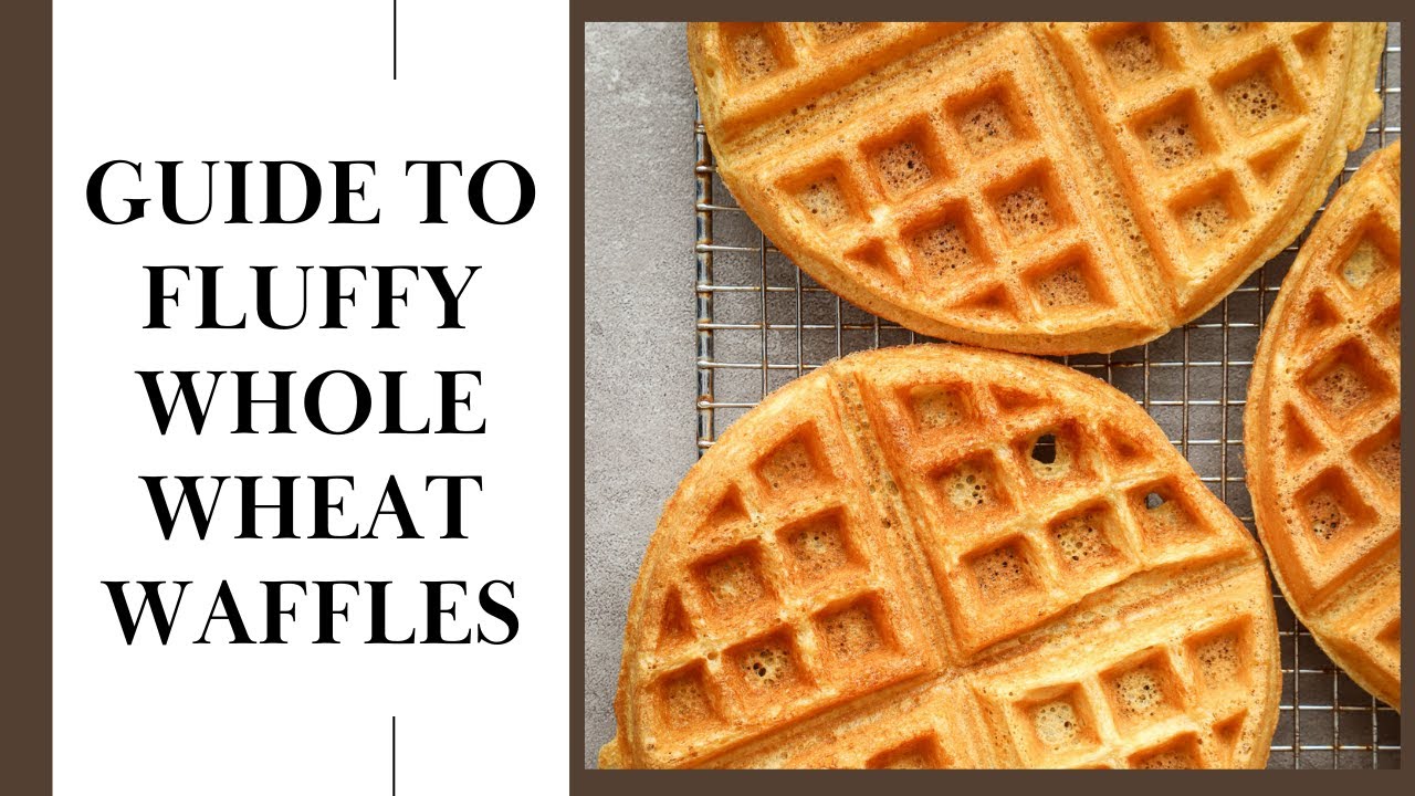 Light, Fluffy Whole Wheat Waffle Recipe