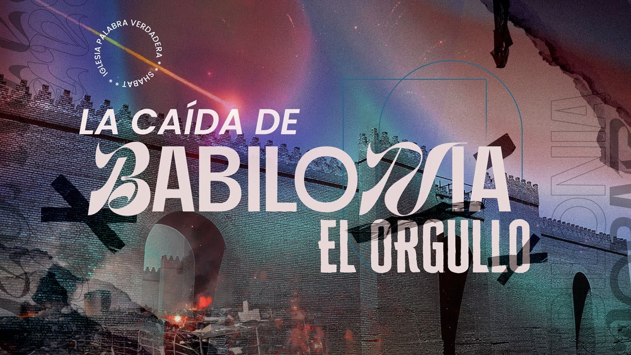 La caída de Babilonia, el orgullo - Parte 3