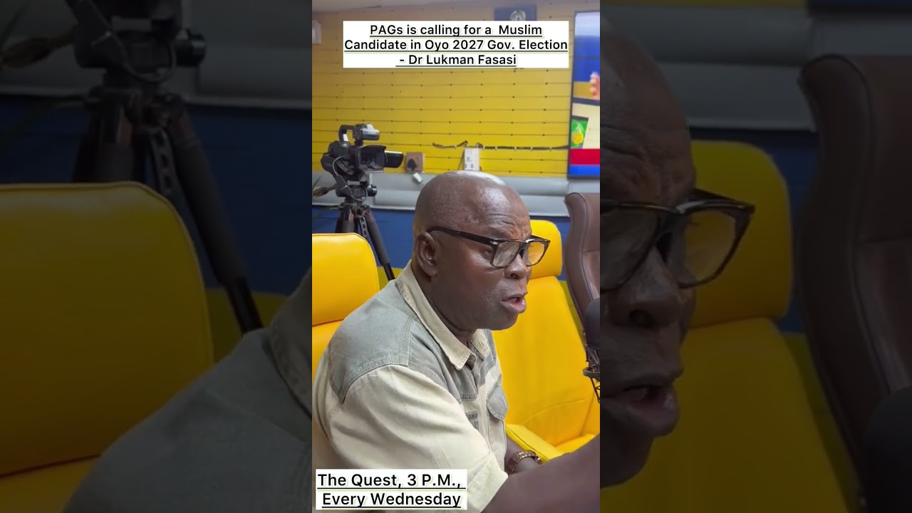 PAG is calling for a Muslim candidate in Oyo 2027 Gov. Election &mdash; Dr Lukman Fasasi
