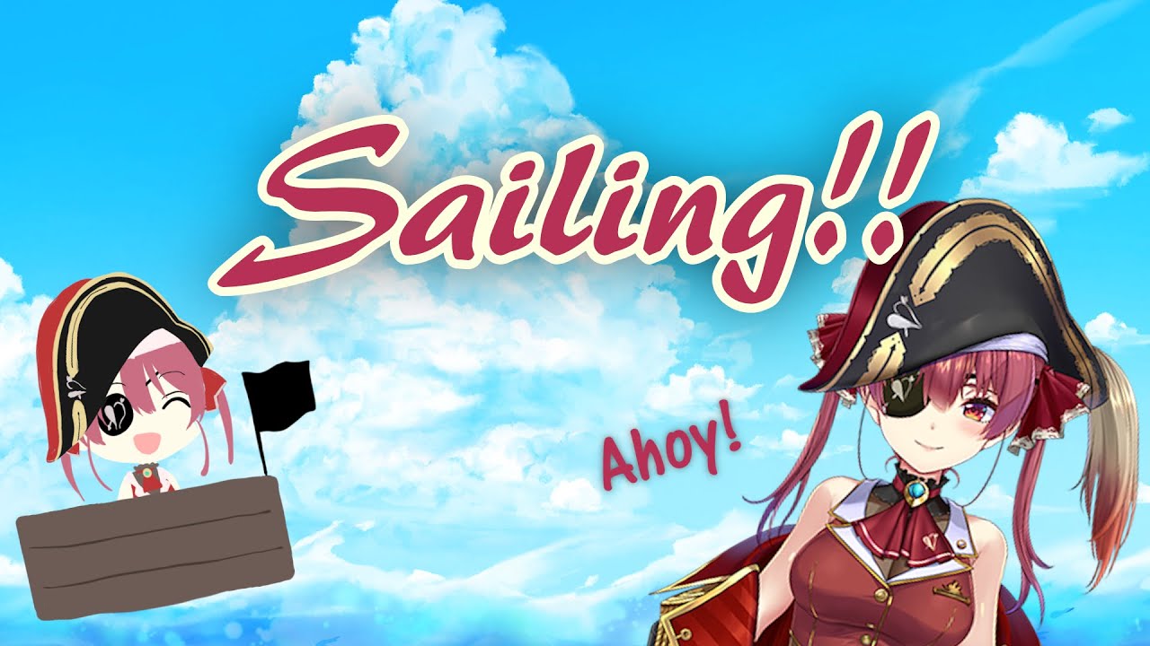 Sailing!!（ショート版）【宝鐘マリンイメージソング】