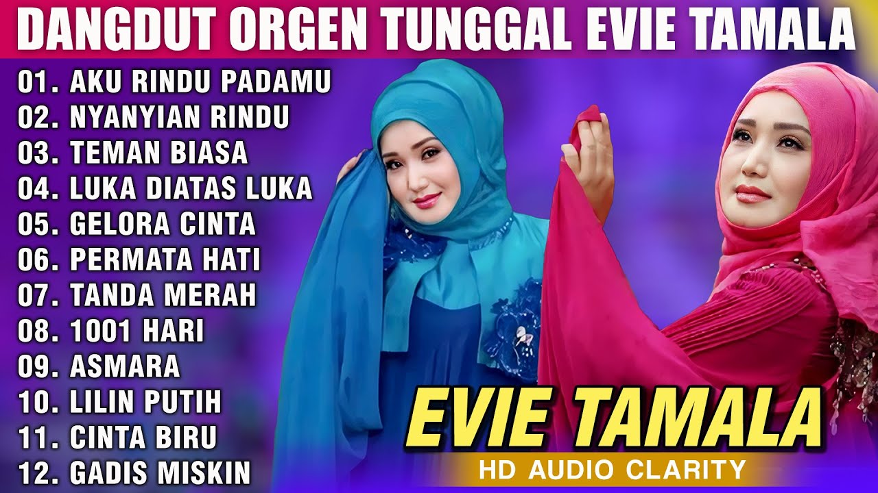 DANGDUT ORGEN TUNGGAL ALBUM EVIE TAMALA | ALBUM DANGDUT ORIGINAL TERBARU AUDIO CLARITY