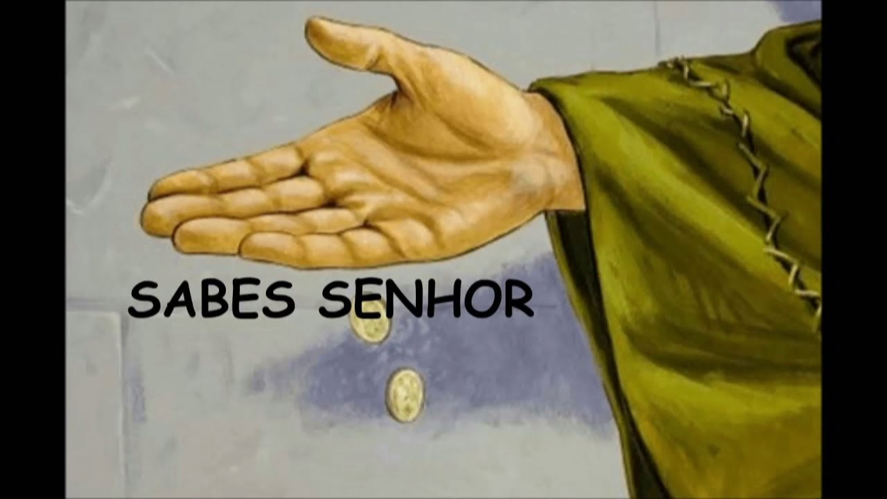 Sabes, Senhor, o que temos é tão pouco pra dar.
