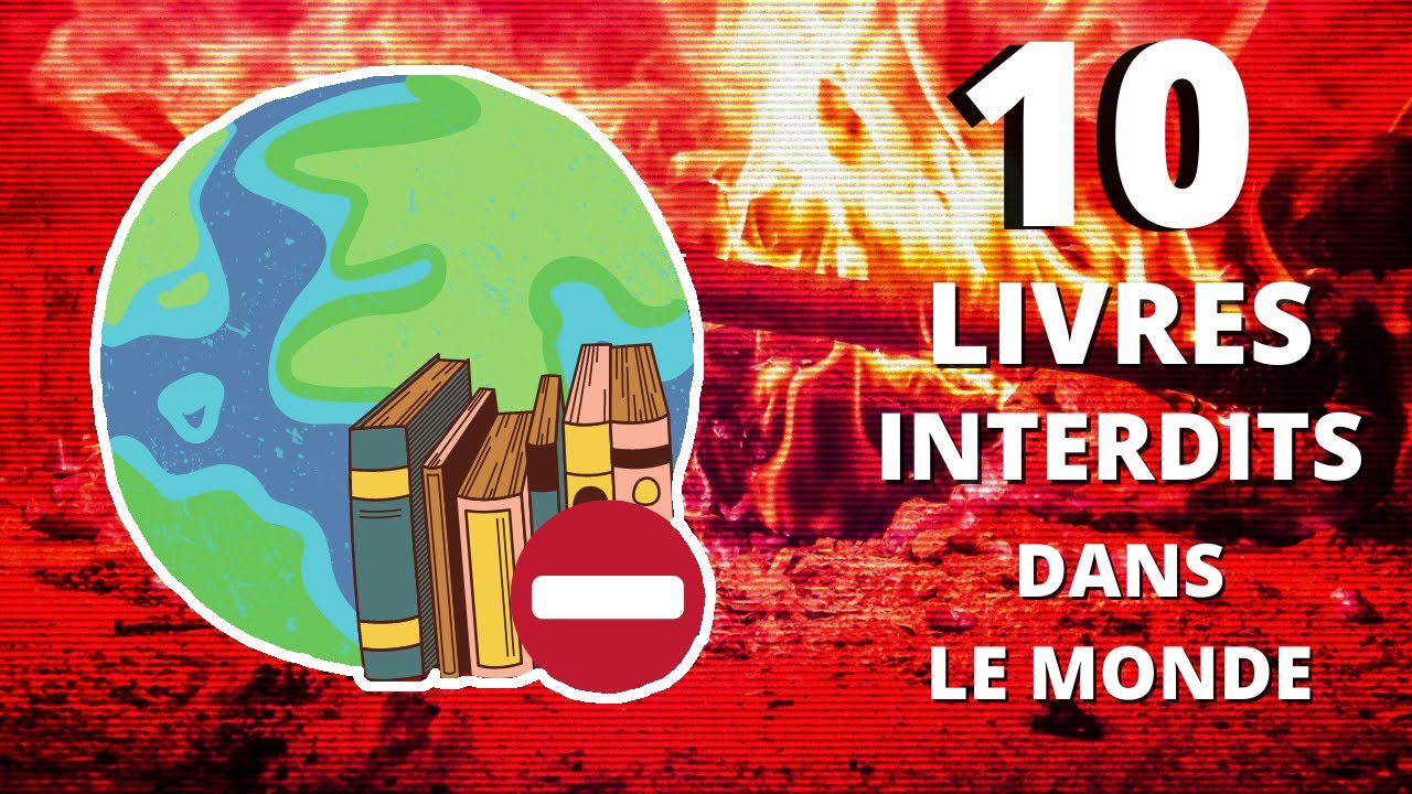 10 livres INTERDITS et censurés dans le monde