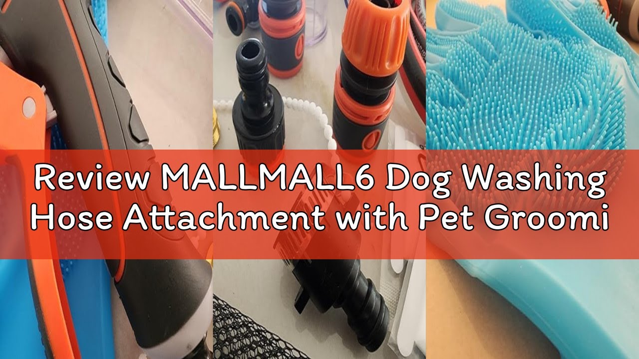 Review MALLMALL6 Dog Washing Hose Attachment with Pet Grooming Glove & 2 Soap Dispenser, 10-in-1 Spr