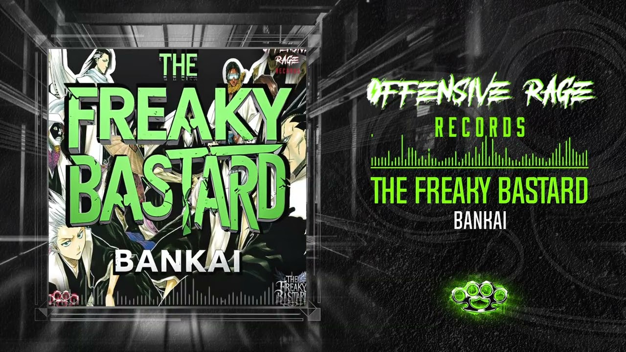 The Freaky Bastard - Bankai