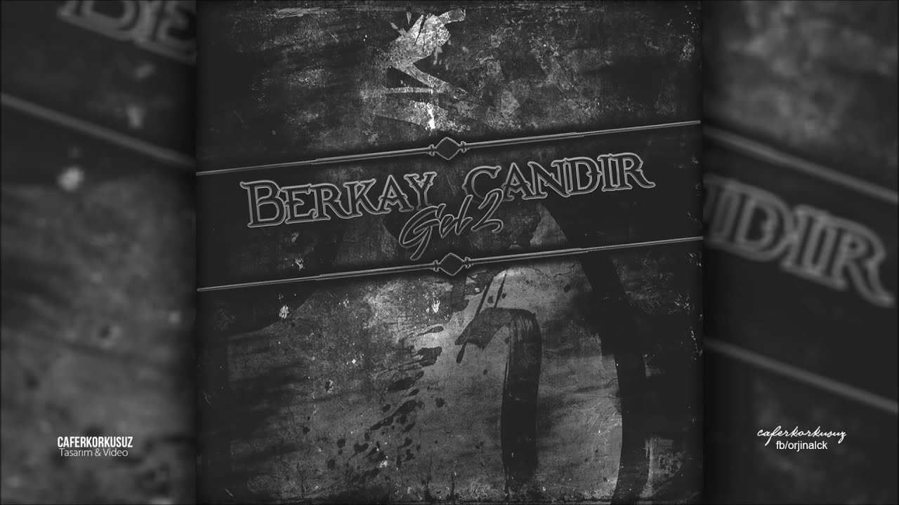 Berkay &Ccedil;andır - Gel 2 (Melankolik Beat)