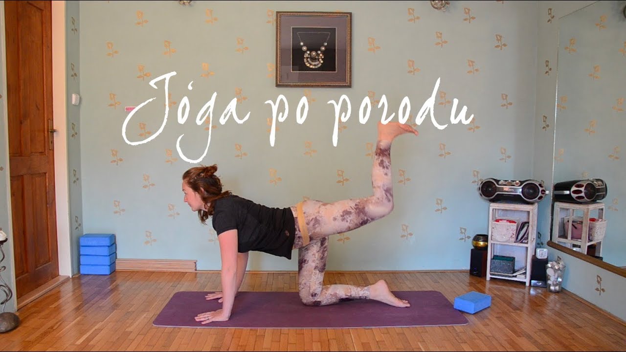 JÓGA PO PORODU | Protažení a posílení celého těla