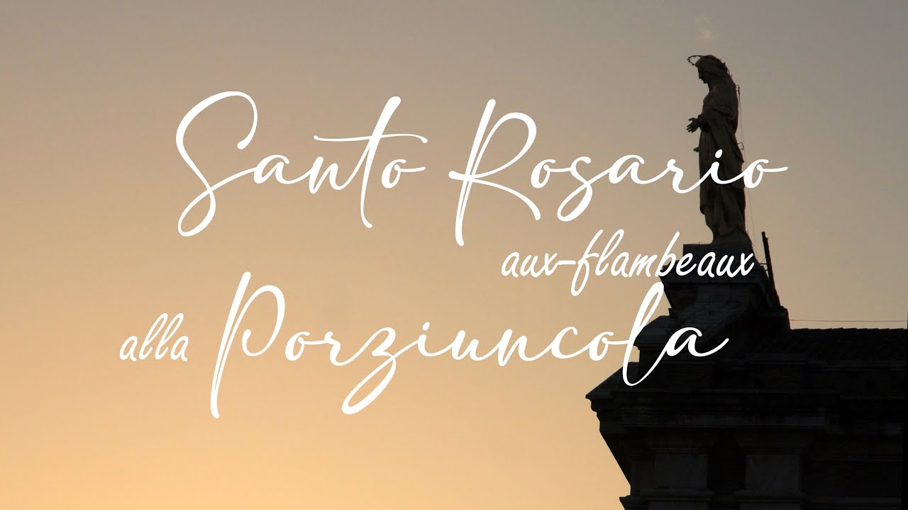 Santo Rosario alla Porziuncola con i Frati Minori di Assisi.
