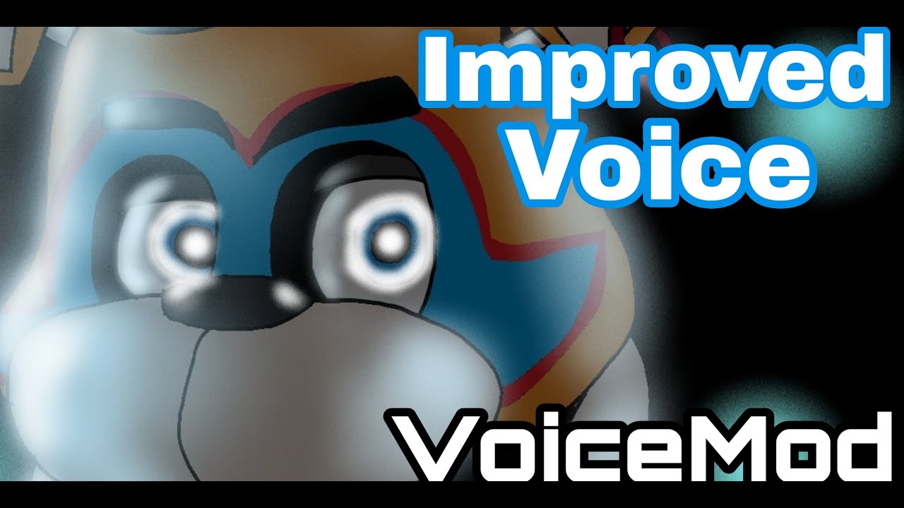 Improved Glamrock Freddy voice update | VoiceMod