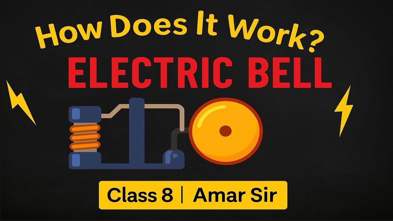 How Does an Electric Bell Work? | Class 8 Science | Current Electricity & Magnetism | Amar Sir
