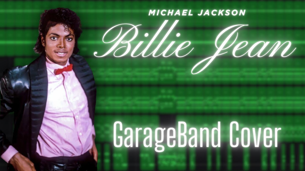 Michael Jackson - Billie Jean - GarageBand Cover