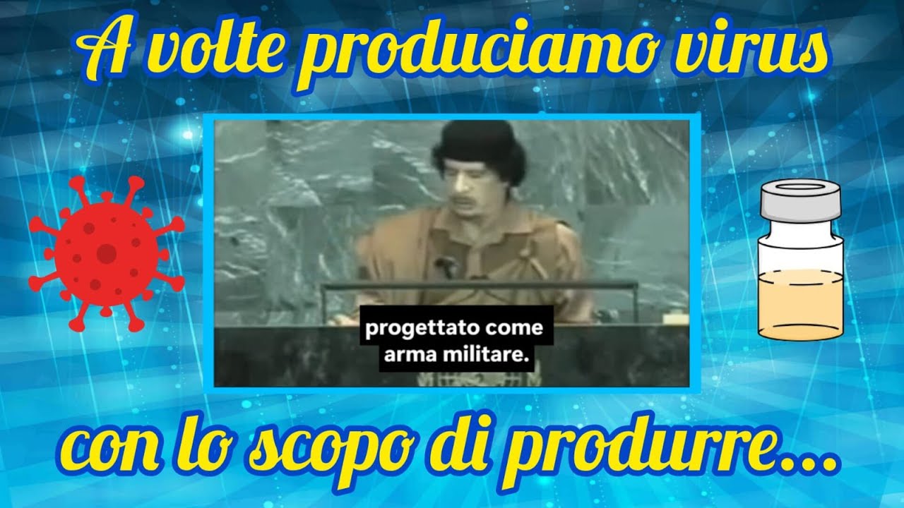Sentite cosa disse Gheddafi nel 2009 su virus e vaccini!