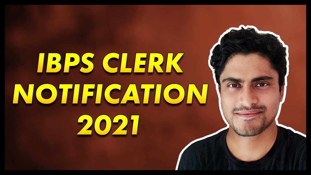 IBPS Clerk Notification 2021