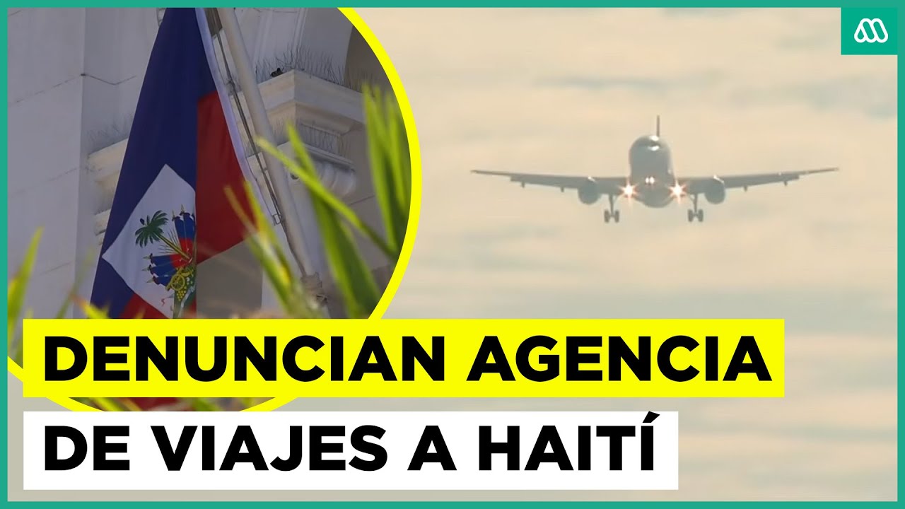 Viajes desde Haití: Denuncian a agencias por pasajes falsos y vuelos fantasmas