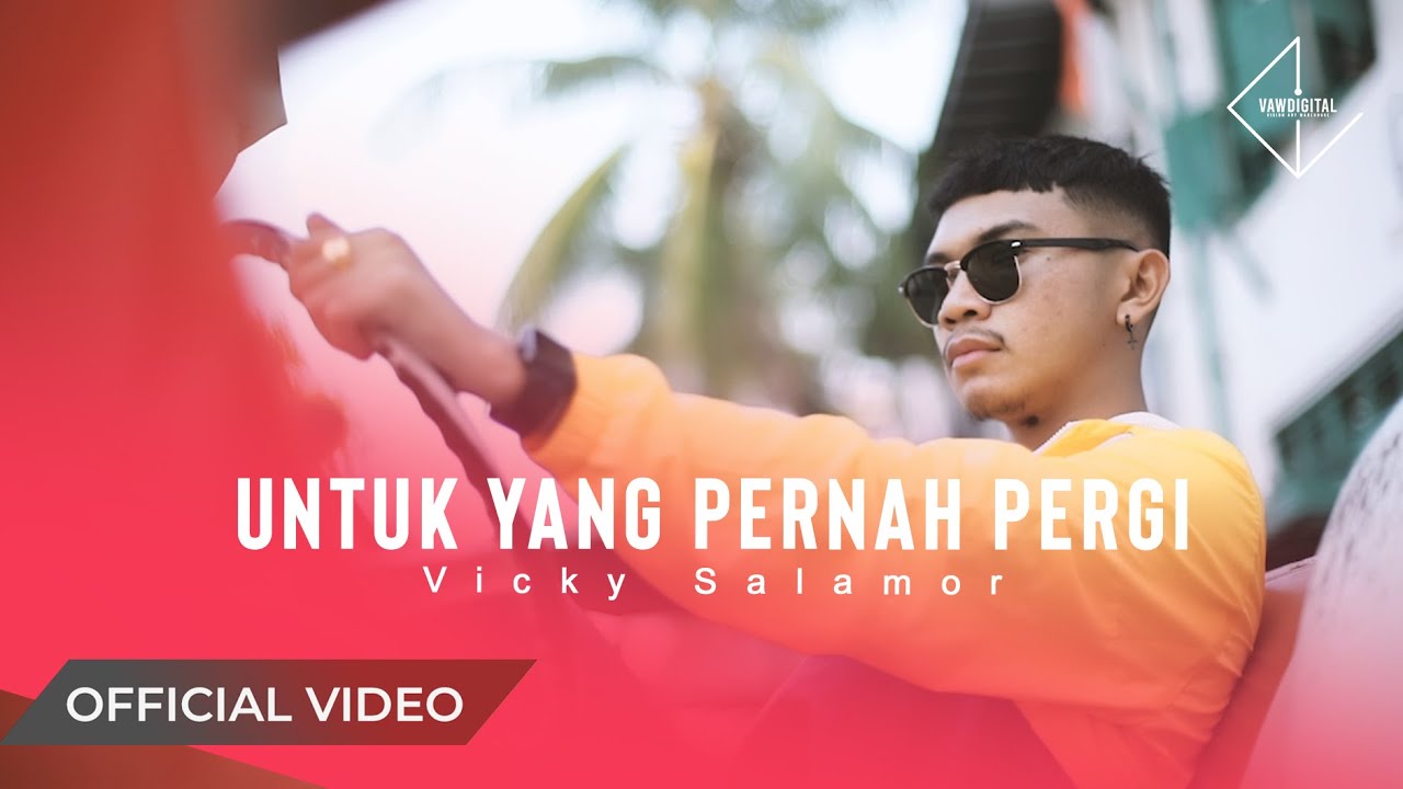 VICKY SALAMOR - Untuk Yang Pernah Pergi (Official Music Video)