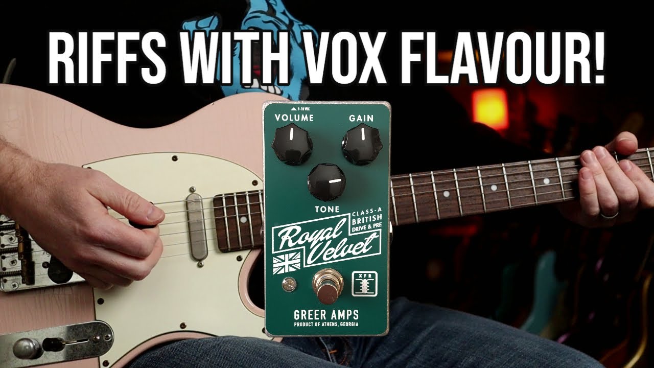 10 риффов Vox Amp — с педали! | Greer Amps Royal Velvet (демонстрация с педалью)