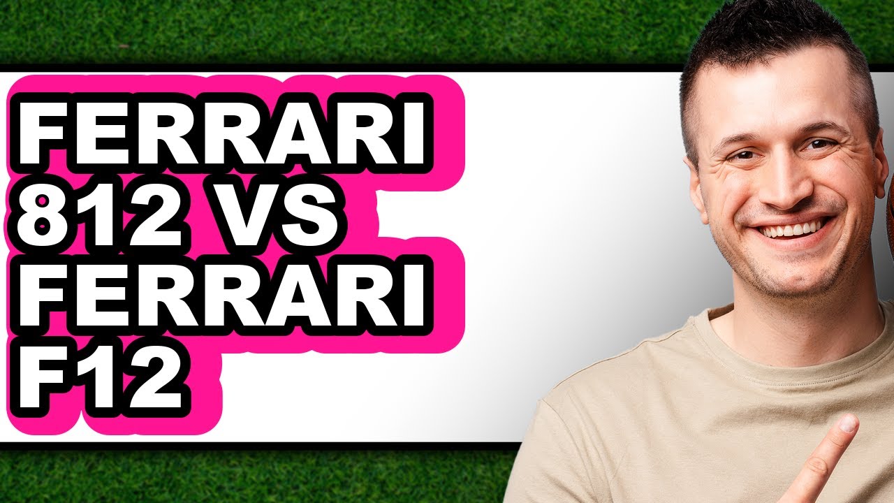 Ferrari 812 vs Ferrari F12 - Which is Better?