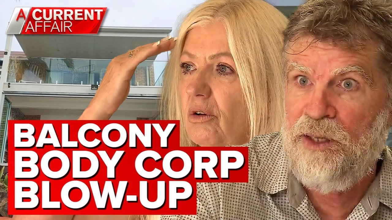 Couple on brink of losing home over balcony blowup in messy body corporate war | A Current Affair