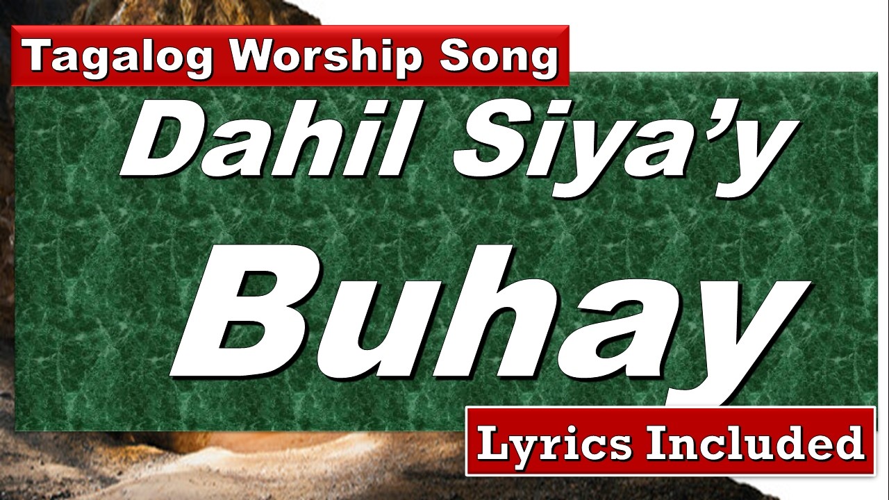 Dahil Siya'y Buhay