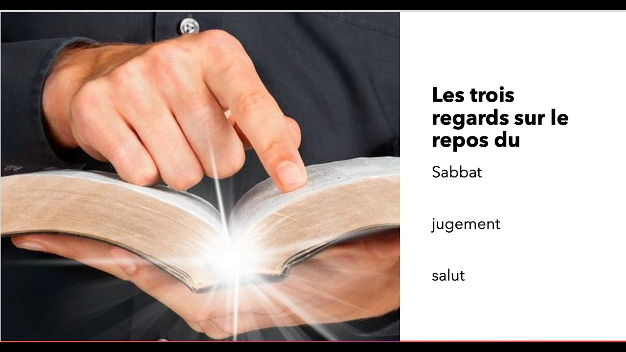Les trois regards sur le repos du : Sabbat, salut, jugement.