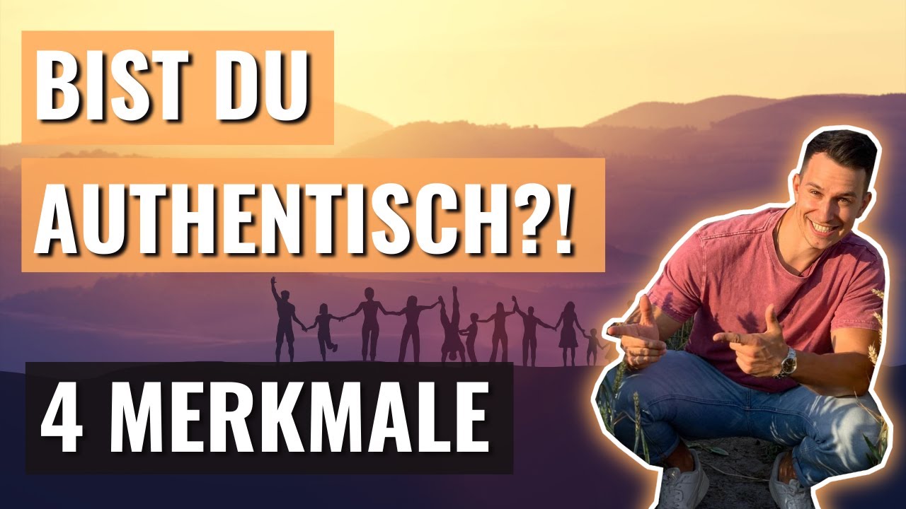 AUTHENTISCH SEIN - AUTHENTIZIT&Auml;T und wahres Selbst leben
