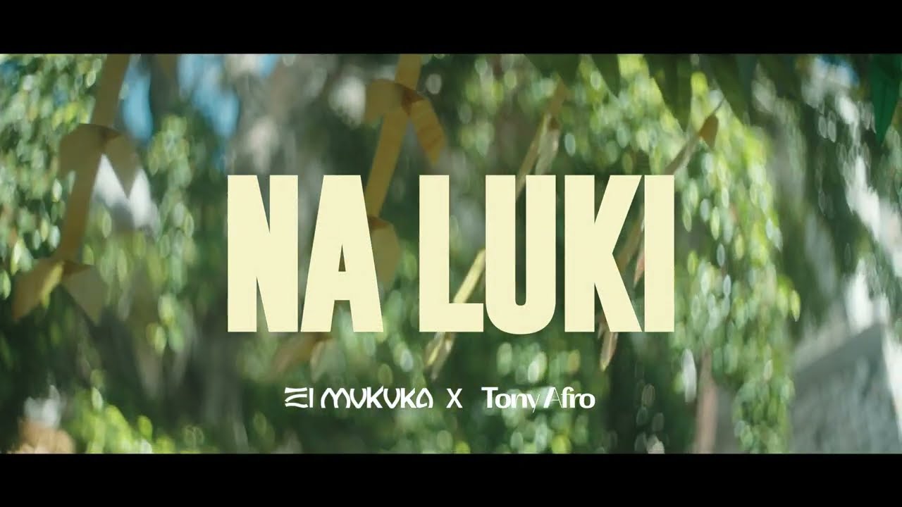 El Mukuka & Tony Afro - Na Luki