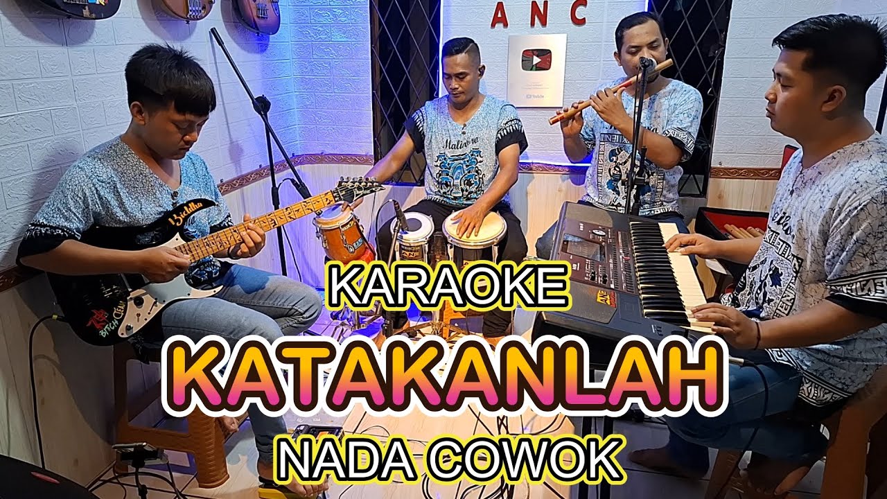 KATAKANLAH KARAOKE NADA COWOK YUNITA ABABIEL