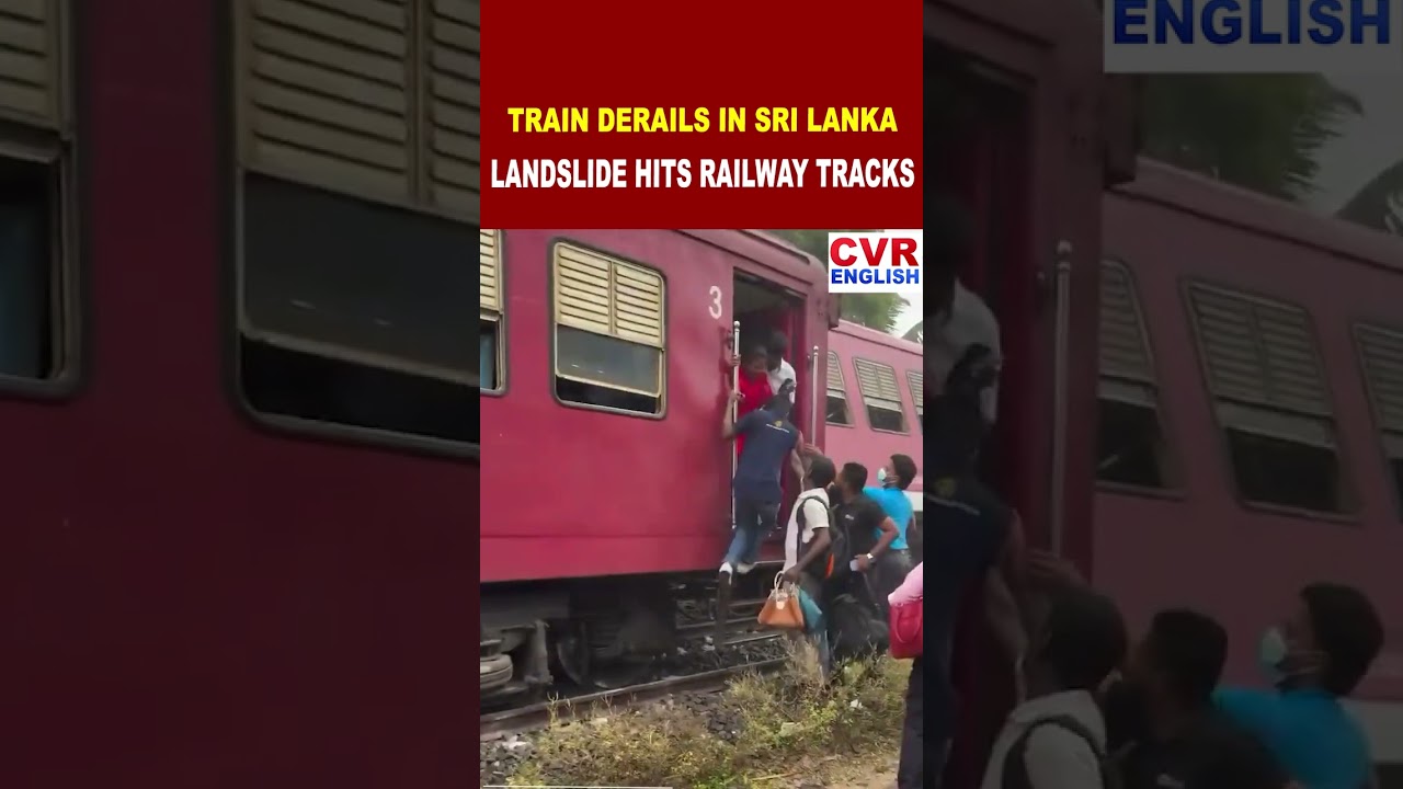 Sri Lanka Train Derailment After Landslide Hits Railway Tracks | CVR English