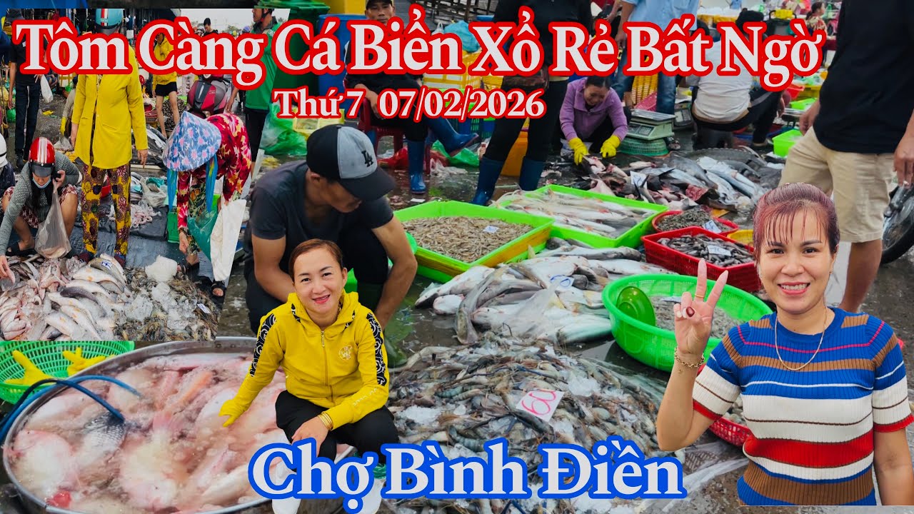 Chợ Bình Điền Sáng Thứ 7 - Tôm Càng Cá Biển Xổ Giá Rẻ Bất Ngờ - 07/02/2026