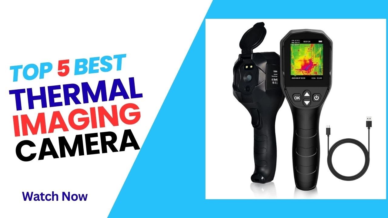 Top 5 Best Thermal Imaging Camera in 2026 | Thermal Imaging Camera on 2026