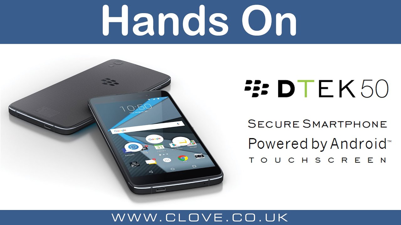 DTEK50 by BlackBerry Hands On