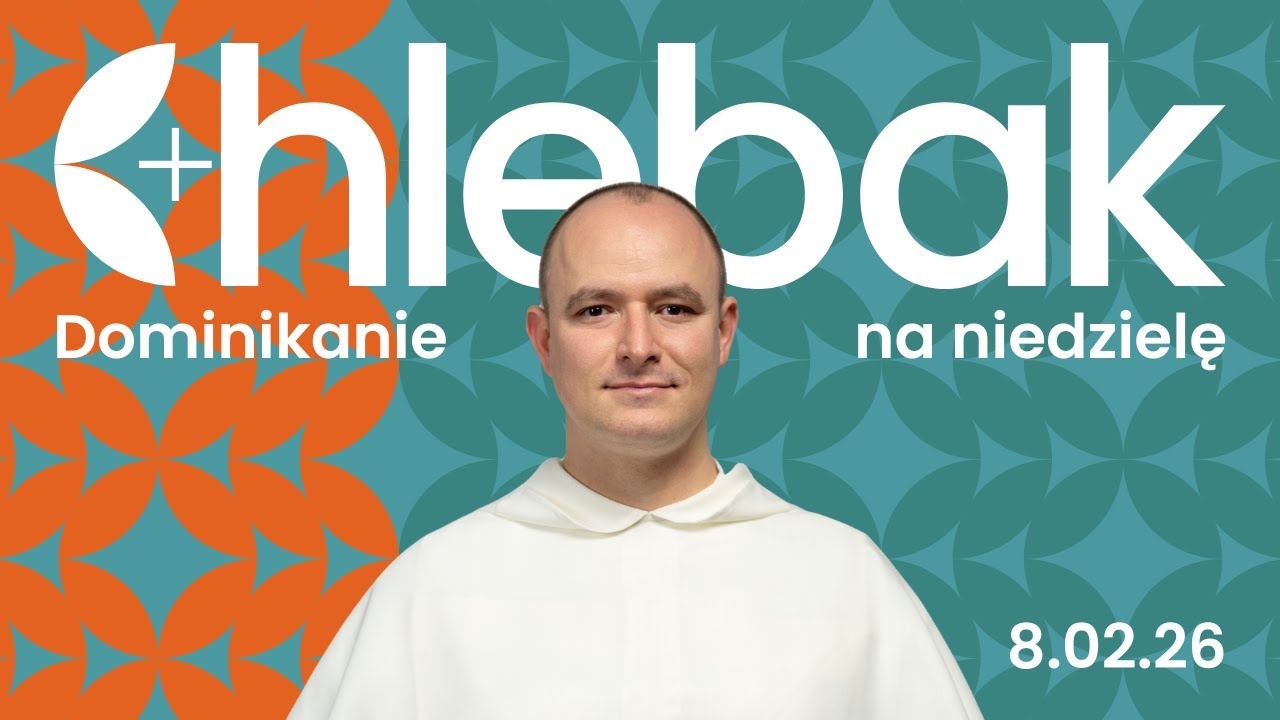 Chlebak ✠ 8.02.2026 – Szymon Leszczyński OP i Tomasz Zamorski OP