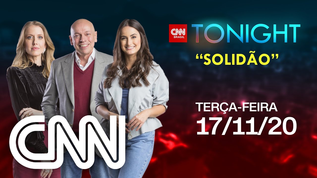 CNN TONIGHT: SOLIDÃO – 17/11/2020