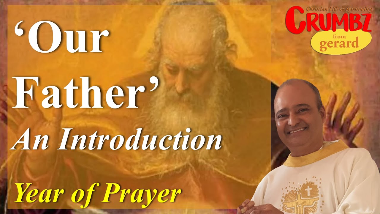 1. Introduction to the 'Our Father' Prayer  - Year of Prayer - 3 Minute' Videos