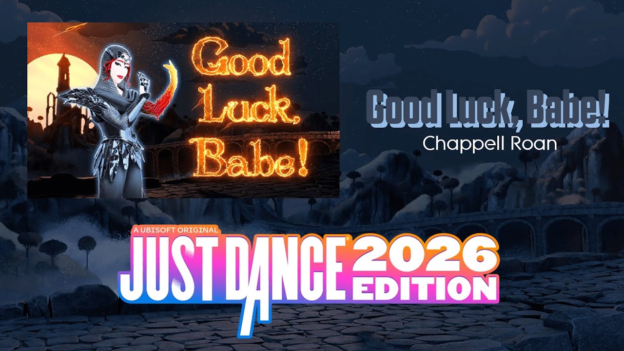 Just Dance 2026 - Good Luck ,Babe!