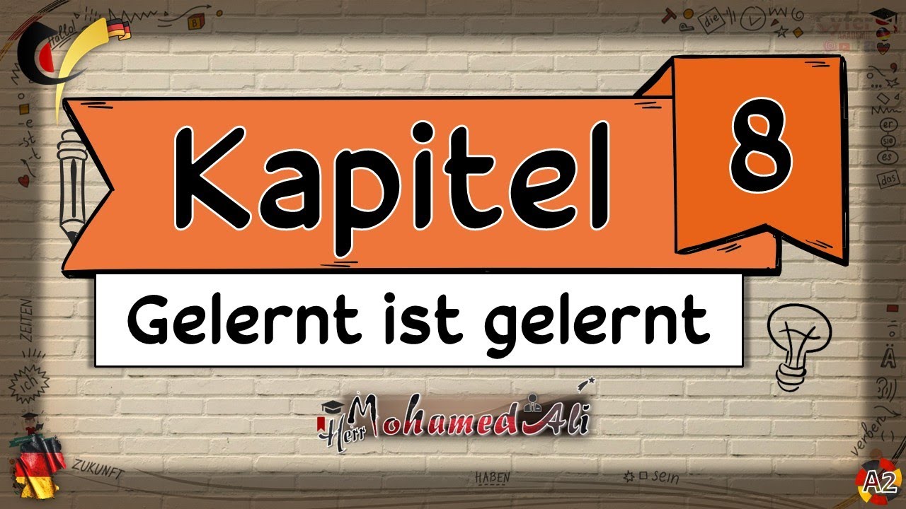 8#  Gelernt ist gelernt !! محاضرة 8 (ما يتم تعلمه!!)