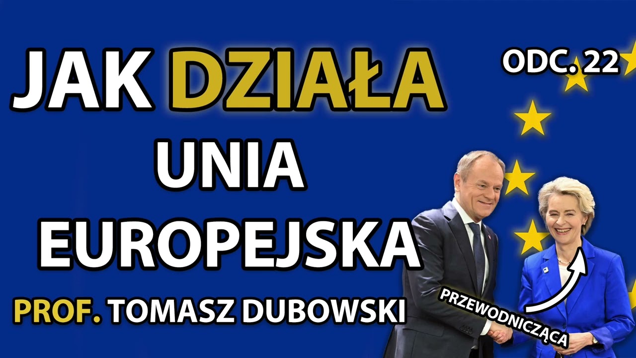 Jak działa Unia Europejska | PROF. TOMASZ DUBOWSKI
