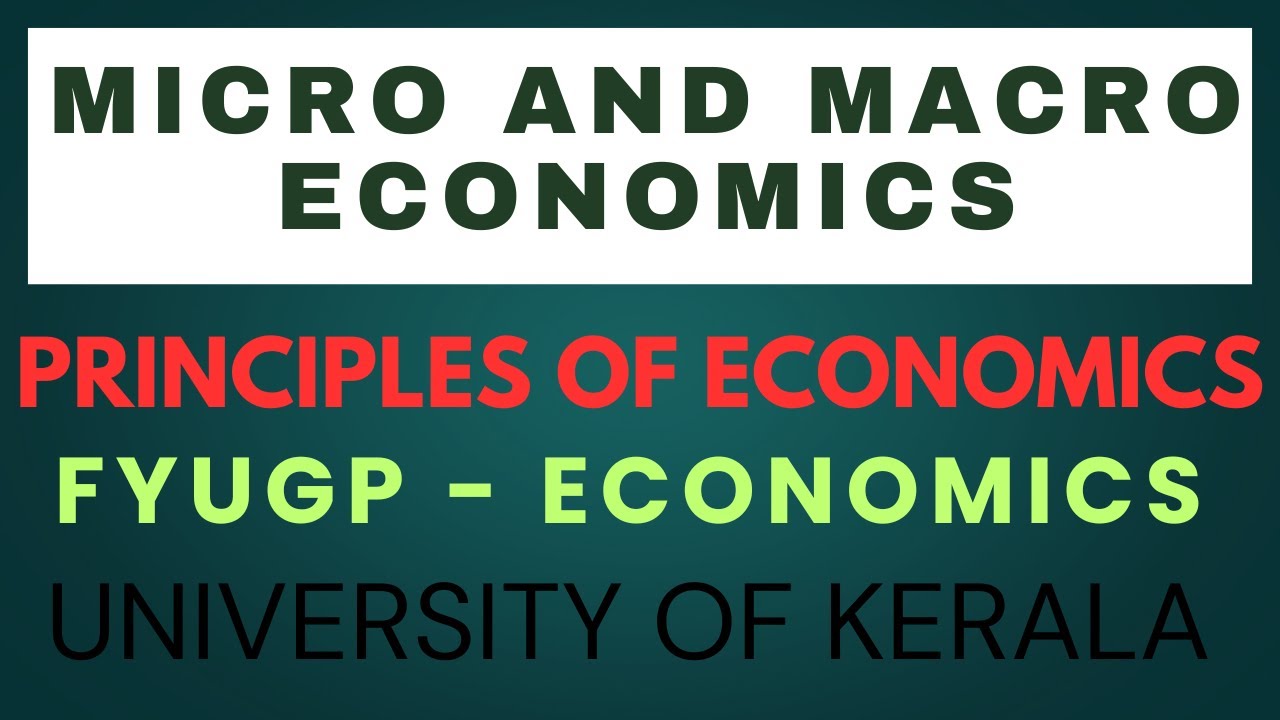 MICROECONOMICS AND MACROECONOMICS | Part 16 [ Module 1 - Unit 3] Principles of Economics | FYUGP| KU