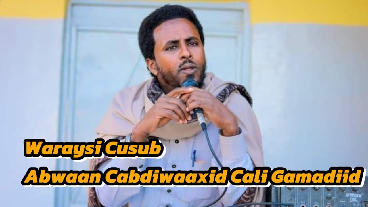 Waraysi iyo Gabay Cusub oo laga soo qaaday Abwaan CabdiWaaxid Cali Gamadiid !