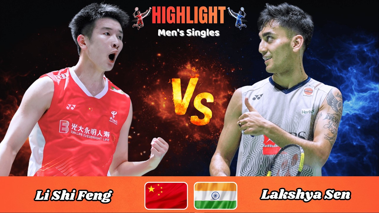 Men's Singles | Li Shi Feng (CHN) vs Lakshya Sen (IND) | Badminton 2026