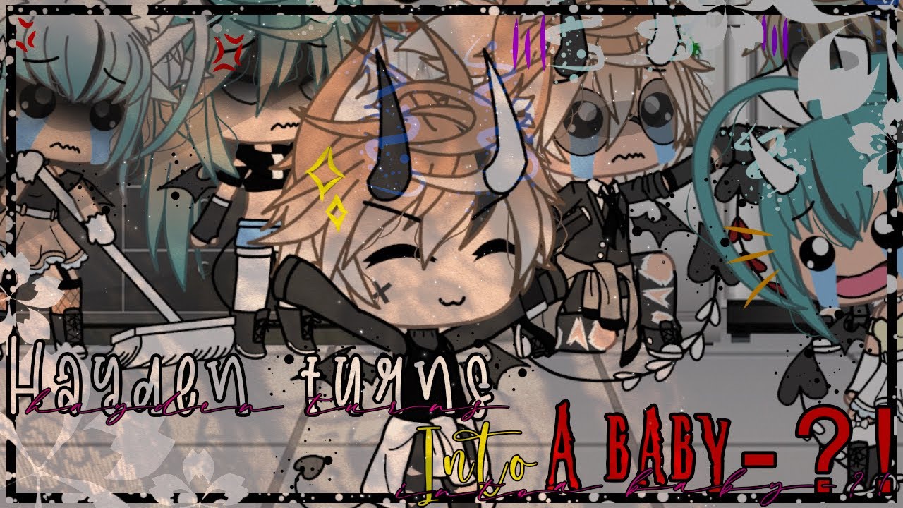 👀✨💞||°︎•︎✧︎HAYDEN TURNS INTO A BABY-?!✧︎•︎°︎|| Gacha Skit || Gacha Life || Itz_Luna ||💞✨👀