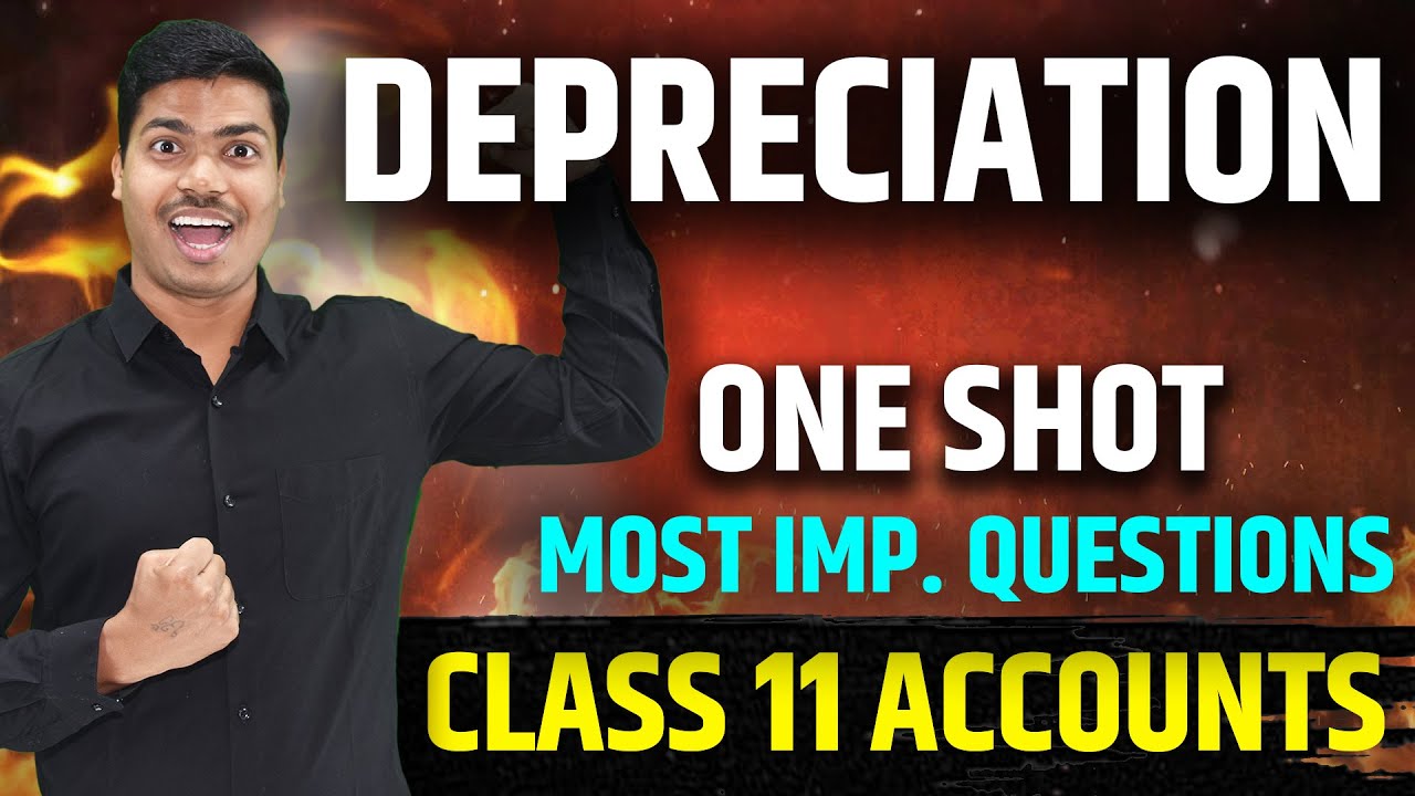 Depreciation | ONE SHOT | CLASS 11 ACCOUNTS FINAL EXAMS 2025