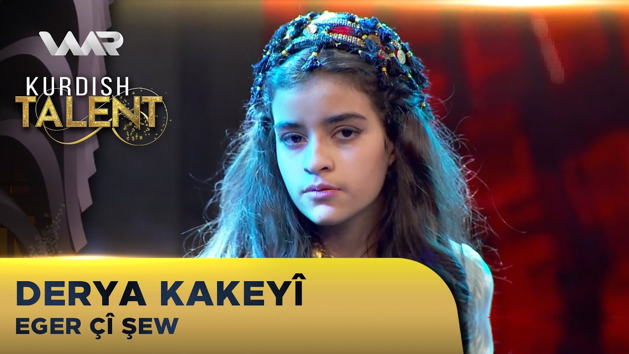 Derya Kakeyî - Eger Çî Şew | Kurdish Talent